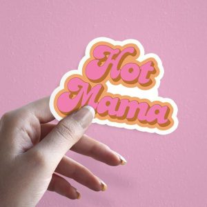 Hot Mama Sticker | Hot Mom Humor
