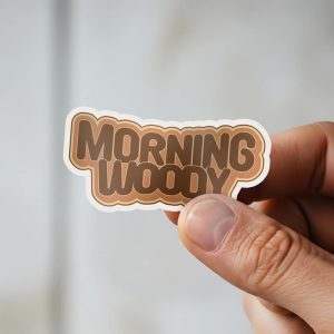 Man holding Morning Woody bachelor party adult humor sticker