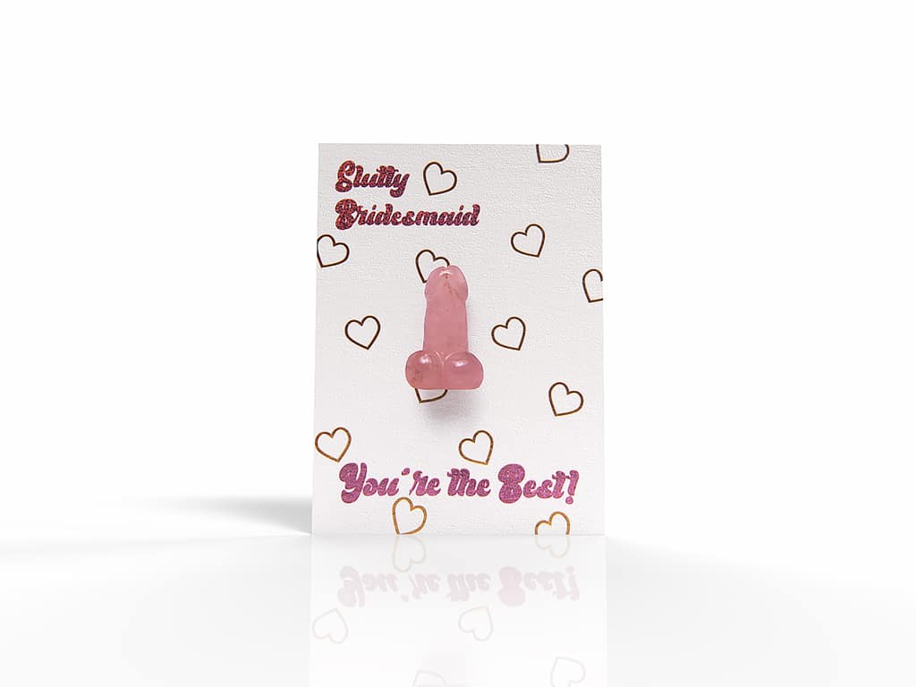 Slutty Bridesmaid You'Re The Best Greeting Card, Removable Rose Quartz Crystal Penis, Gold Foil Hearts Detail