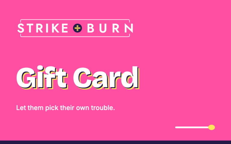 Strike + Burn gift card, pink design with white Gift Card headline